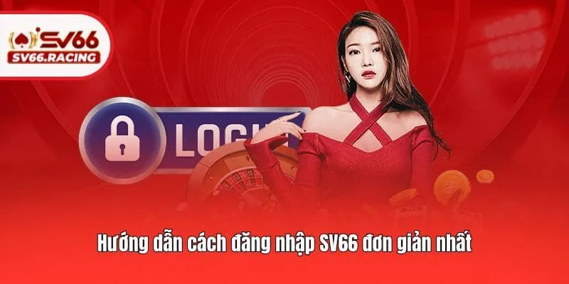 Đăng Nhập SV66 1 Hướng dẫn cách đăng nhập SV66 đơn giản nhất